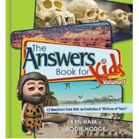 Answers Book For Kids #07: Evolution and "Millions of Years"