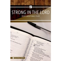 Strong in the Lord (Men's 6 Week Study)