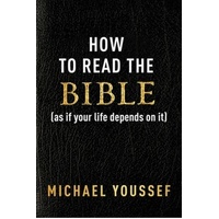 How to Read the Bible (As If Your Life Depends on It)