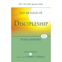 The Message of Discipleship: Authentic Followers of Jesus in Today's World