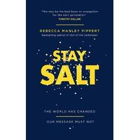 Stay Salt: The World Has Changed: Our Message Must Not