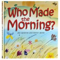 Who Made the Morning?