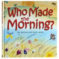 Who Made the Morning?