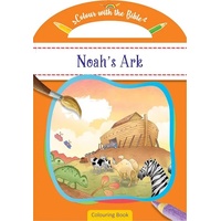 NOAH'S ARK (COLOUR AND CARRY ALONG BIBLE STORIES SERIES)
