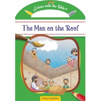 THE MAN ON THE ROOF (COLOUR AND CARRY ALONG BIBLE STORIES SERIES)
