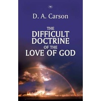 The Difficult Doctrine Of The Love Of God