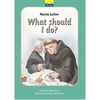 Martin Luther - What Should I Do? (Little Lights Biography Series)