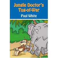 Jungle Doctor Series #03: Tug-of-War