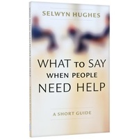 What To Say When People NEED HELP