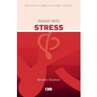 Insight Into Stress (Waverley Abbey Insight Series)