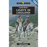 Isobel Kuhn - Lights in Lisuland (Trail Blazers Series)