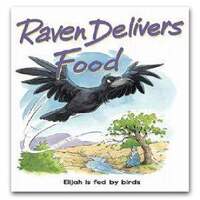 Raven Delivers Food: Elijah Is Fed By Birds