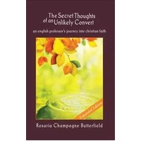 The Secret Thoughts of an Unlikely Convert