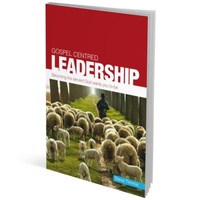 Gospel Centred Leadership