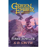 THE FIRST FOWLER (#02 IN GREEN EMBER: ARCHER SERIES)