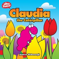 Claudia, the Caterpillar (Lost Sheep Series)
