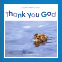 Thank You God (Books For Little Ones Series)