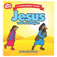 Jesus Was a Refugee (Lost Sheep Series)