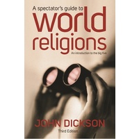 A Spectator's Guide To World Religions (Third Edition)