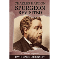Charles Haddon Spurgeon Revisited
