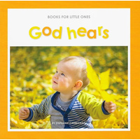 God Hears (Books For Little Ones Series)