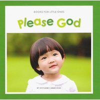 Please God (Books For Little Ones Series)