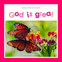 God is Great (Books For Little Ones Series)