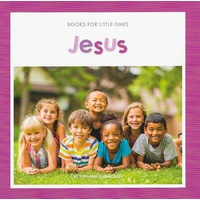 Jesus (Books For Little Ones Series)