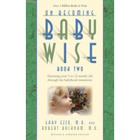 On Becoming Babywise Book Two