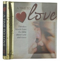 Timeless Words of Wisdom: A Time to Love (Includes gift bag and card)