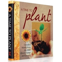 Timeless Words: A Time to Plant (With Gift Bag)