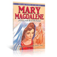 Men and Women of the Bible Series for Children: Mary Magdalene