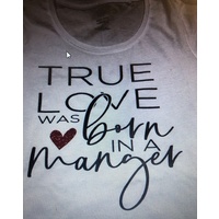 T-Shirt: True Love Was Born In A Manger (Glitter Heart - Womens)