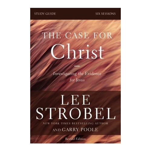 the-case-for-christ-study-guide-revised