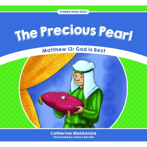 Precious Pearl, The: Matthew 13: God is Best